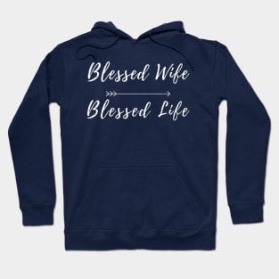 Blessed Wife Blessed Life Hoodie